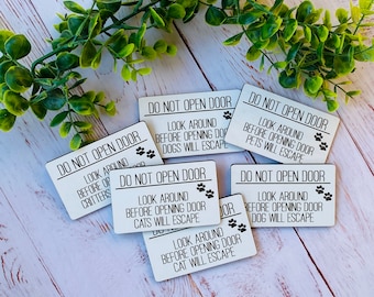 Do Not Open Door Sign, Door Sign, Dog Sign, Cat Sign, Pet Sign, Critter Sign, Escape Sign, Keep Door Closed, Pet Gift, Housewarming