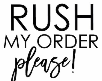 Rush Order of your item