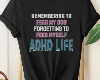Koszulka z ADHD, prezenty z ADHD, terapia z ADHD, samoopieka, pies z ADHD, mama z ADHD, dorośli z ADHD, koszulka z Neurodiversity, hiperkoncentracja, mama z psem, miłość z ADHD