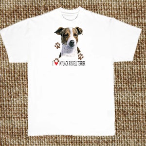 Jack Russell T Shirt, I Love My Jack Russell Terrier (Sweatshirt, Hoodie Available On Request) #865a