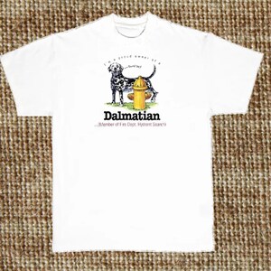 Dalmatian T Shirt, Funny Dog Shirt ( Sweatshirt & Hoodie Available ) #838a*