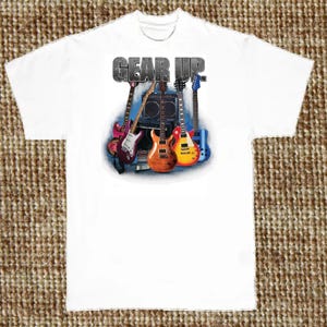 Guitar Music T Shirt, Gear Up Guitar Rocker, (Sweatshirt, Hoodie Available On Request) #059b*