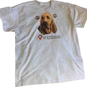 I Love My Bloodhound Dog T Shirt,(Sweatshirt, Hoodie Available on Request) #808g
