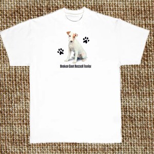 Broken Coat Russell Terrier T Shirt, (Sweatshirt, Hoodie Available on Request) #865b