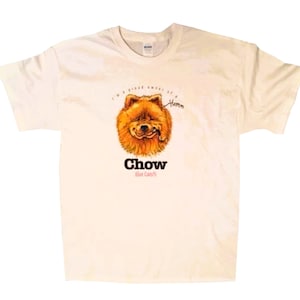 Chow Chow T Shirt, Funny Dog Shirt ( Sweatshirt & Hoodie Available ) #828c