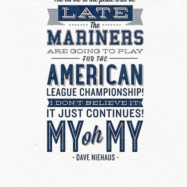 Letterpress Famous Quote Poster of Seattle Mariners Dave Niehaus ‘My oh My’   - 10"x15"