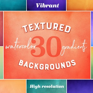 30 Vibrant Gradient Watercolor Textures