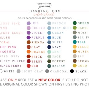 The image is a color chart that provides a variety of color options for a design, including different shades of pink, green, blue, and black. The chart also includes a section for text that allows users to request a new color if they do not like the original color shown on the first listing photo.