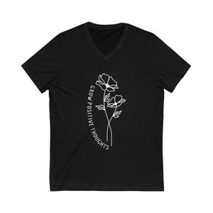 Grow Positive Thoughts V-Neck Tee | Wildflower Tee | Positivity Shirt