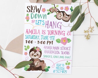 May include: A birthday invitation with a sloth theme. The invitation features the text "Slow Down & Let's Hang" and details for a party, including the name "Amelia", date, time, and location. The design includes illustrations of sloths, flowers, and leaves.