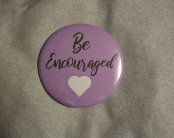 Be Encouraged pinback button