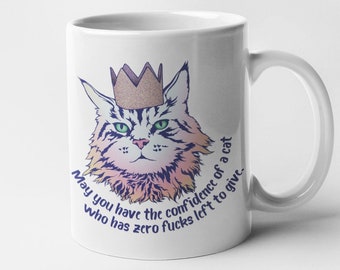 Feminist Mug: May You Have The Confidence Of A Cat Who Has Zero F*cks Left To Give, cat lover gift, dgaf