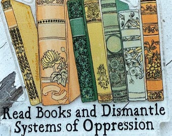 Feminist Magnet: Read Books and Dismantle Systems Of Oppression, book gifts