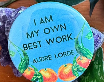 Audre Lorde Pin: I Am My Own Best Work, feminist pin
