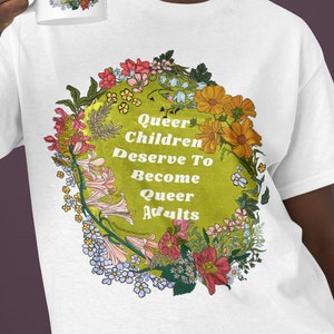 lgbt shirt: Queer Kids Deserve To Become Queer Adults