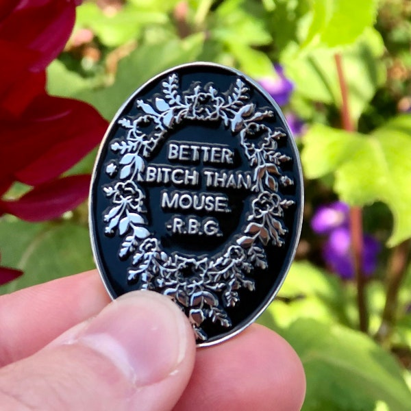 RBG Pin, Better Bitch Than Mouse, Ruth Bader Ginsburg: Enamel Pin, RGB, Feminist Pin