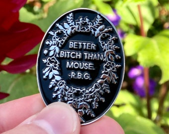 RBG Pin, Better Bitch Than Mouse, Ruth Bader Ginsburg: Enamel Pin, RGB, Feminist Pin