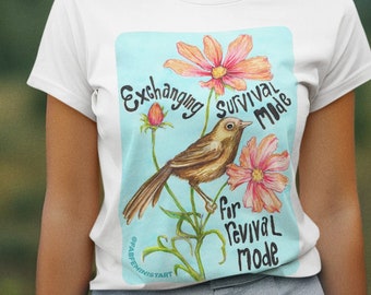 Feminist Shirt: Exchanging Survival Mode For Revival Mode, anxiety shirt