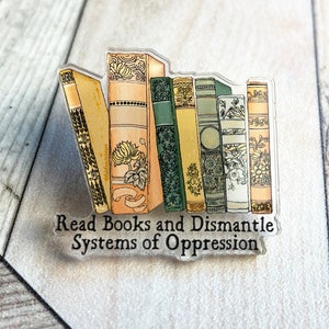 Feminist Lapel Pin: Read Books and Dismantle Systems Of Oppression, book gifts
