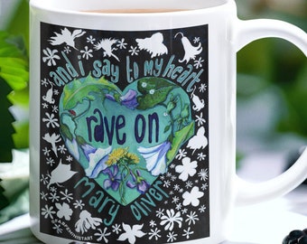 Mary Oliver: And I Say To My Heart Rave On, Feminist Mug