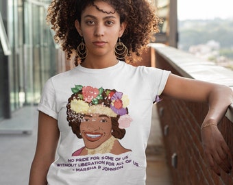Camiseta del Orgullo: No hay orgullo para algunos sin liberación para todos, Marsha P. Johnson