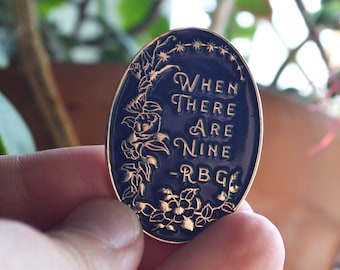 When There Are Nine, Ruth Bader Ginsburg: Enamel Pin, RBG, Feminist Pin