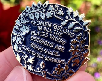 RBG Pin, Women Belong In All The Places Where The Decisions Are Being Made, Ruth Bader Ginsburg: Enamel Pin, RGB, Feminist Pin