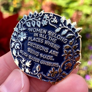 RBG Pin, Women Belong In All The Places Where The Decisions Are Being Made, Ruth Bader Ginsburg: Enamel Pin, RGB, Feminist Pin