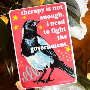 Feminist Stickers: Therapy is not enough I need To Fight The Governement