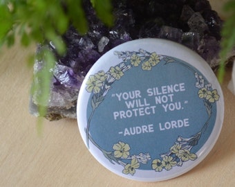 Your Silence Will Not Protect You: Audre Lorde, 2.25" pin, feminist pin