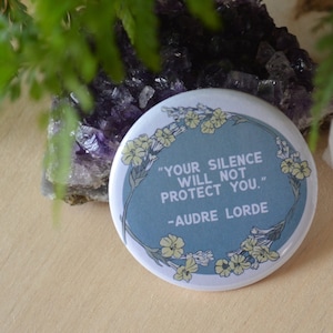 Your Silence Will Not Protect You: Audre Lorde, 2.25&quot; pin, feminist pin