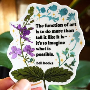 Feminist Sticker: bell hooks, The Function Of Art