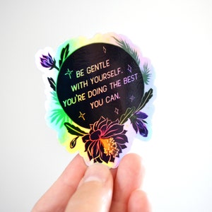 Mental Health Sticker: Be Gentle With Yourself You're Doing The Best You Can, self care