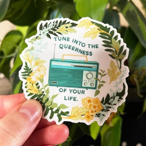 Gay Pride Sticker: Tune Into The Queerness Of Your Life, feminist sticker