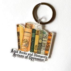 Feminist Keychain: Read Books and Dismantle Systems Of Oppression, bookstagram
