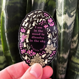 Virginia Woolf: I Am In The Mood To Dissolve In The Sky, feminist stickers