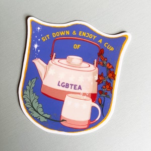 LGBT Stickers: Sit Down and Enjoy A Cup of LGBTea, be gay do crime