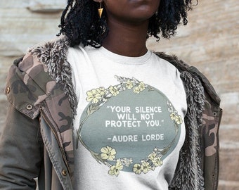 Feministisch T-shirt: uw stilte zal u niet beschermen, Audre Lorde, feministisch citaat