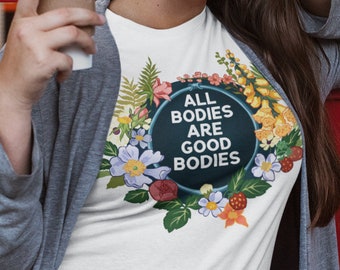 Body Positive Shirt: Alle lichamen zijn goede lichamen, feministisch shirt