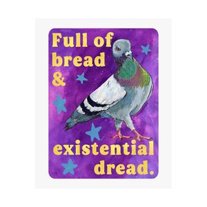 Full of Bread & Existenzielle Dread Taube Matte Poster | Vogel Wandkunst Bild 11