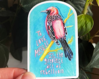 Feminist Stickers: To Love Myself Is The Greatest Act Of Rebellion, quotes about life