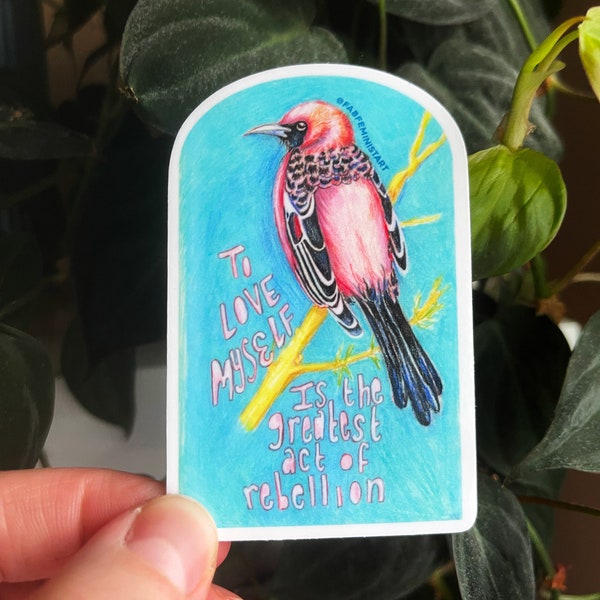 Feminist Stickers: To Love Myself Is The Greatest Act Of Rebellion, quotes about life