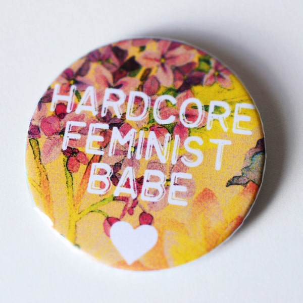 Hardcore Feminsit Babe: Feminist Pin