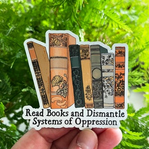 Feministische Aufkleber: Bücher lesen und Unterdrückungssysteme abbauen, Buchsticker