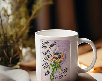 Feminist Mug: Even the busiest bees need to rest and so do you, anxiety artwork