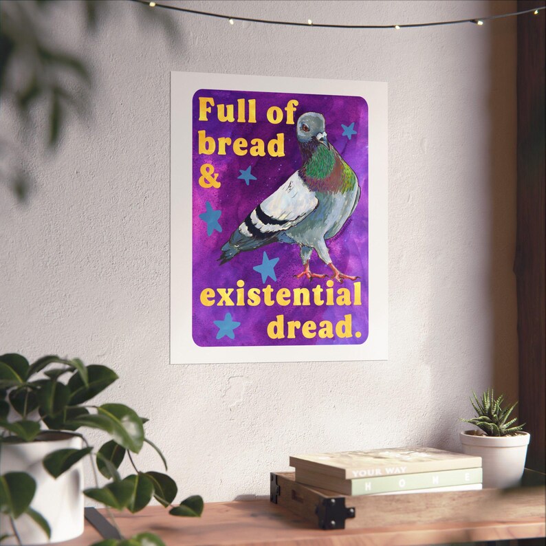 Full of Bread & Existenzielle Dread Taube Matte Poster | Vogel Wandkunst Bild 6