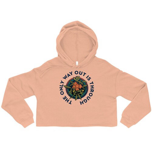 the only way out is through sweatshirt