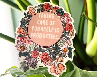 Self Care Stickers: Taking Care Of Yourself Is Productive, feminist stickers