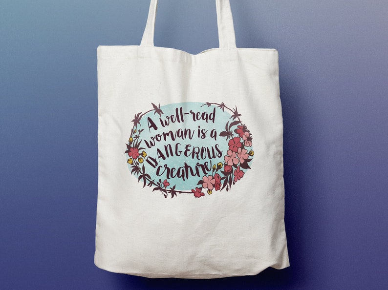 read to me A Well-Read Woman Is A DANGEROUS Creature: Book Lover reader Tote Bag bibliophile