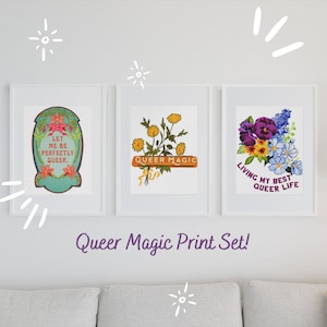 Queer Art Print Set: Queer Magic,Living My Best Queer Life, Let Me Be Perfectly Queer, queer pride, lgbtq